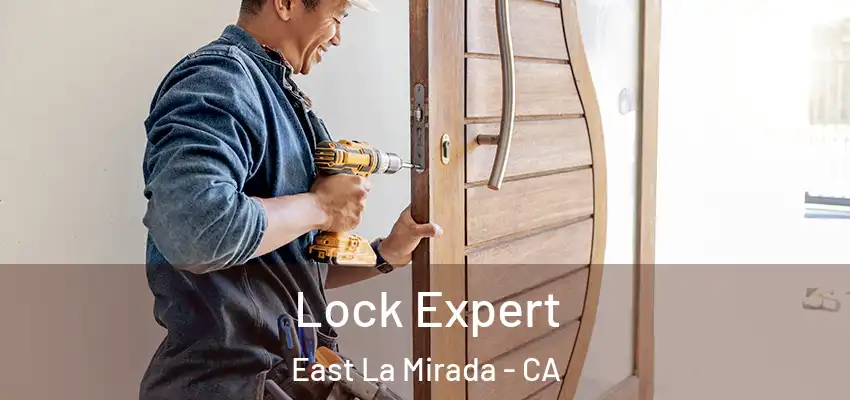  Lock Expert East La Mirada - CA
